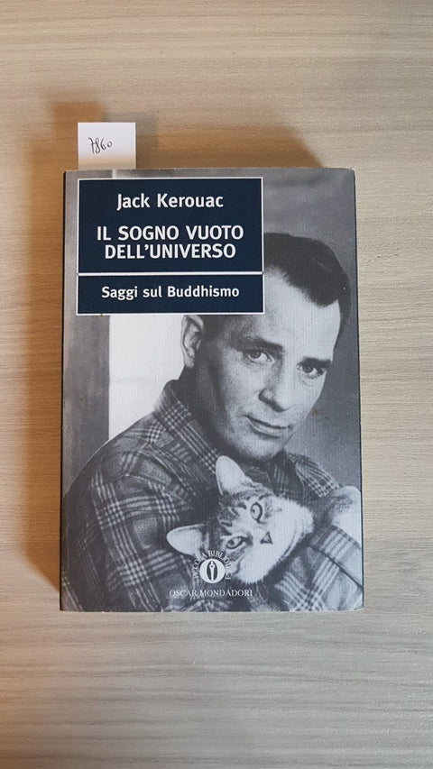 IL SOGNO VUOTO DELL'UNIVERSO -SAGGI SUL BUDDHISMO - JACK KEROUAC - MONDADORI