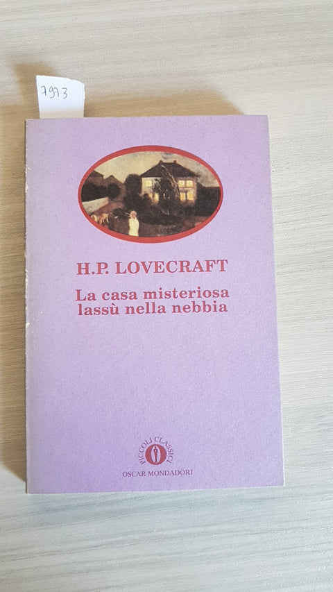 LA CASA MISTERIOSA LASSU' NELLA NEBBIA -H.P. LOVECRAFT - MONDADORI 1994 horror