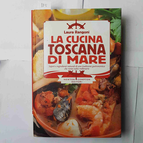 LA CUCINA TOSCANA DI MARE Laura Rangoni 2015 NEWTON COMPTON caciucco crostini...