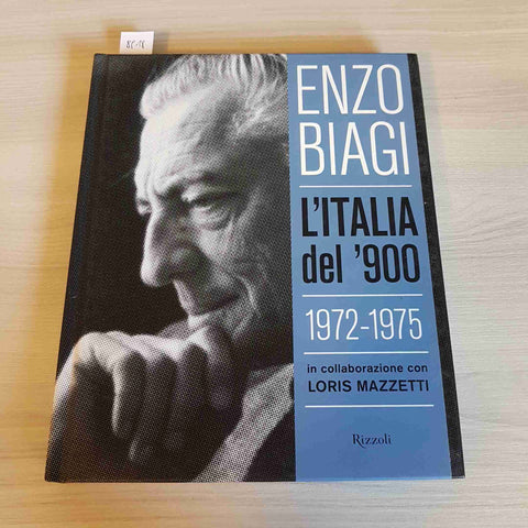 L'ITALIA DEL '900 ENZO BIAGI 1972 - 1975 RIZZOLI 2007 pasolini agnelli montale