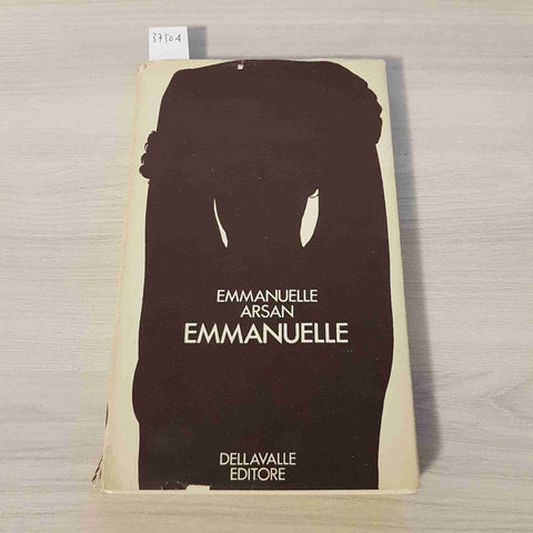 EMMANUELLE la lezione d'uomo - ROMANZO EROTICO l'antivergine ARSAN DELLAVALLE