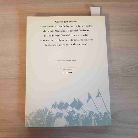 MUSSOLINI ALBUM DI UNA VITA fascismo RSI benito - MARIO CERVI 1998 RIZZOLI