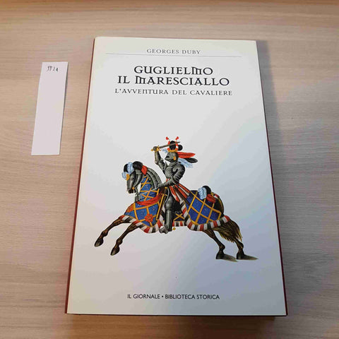 GUGLIELMO IL MARESCIALLO - DUBY - IL GIORNALE - 2004