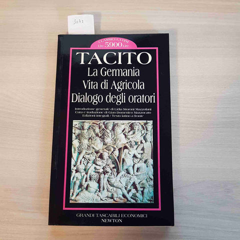 LA GERMANIA VITA DI AGRICOLA DIALOGO DEGLI ORATORI integrale TACITO 1995 NEWTON