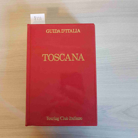 TOSCANA - GUIDA D'ITALIA - TOURING CLUB ITALIANO 1995 guida rossa