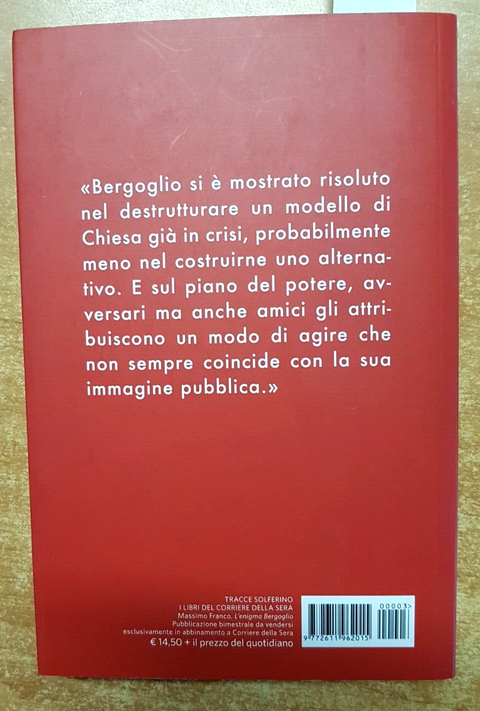 L'enigma Bergoglio. La parabola di un papato - Franco Massimo ed. Solferino 202