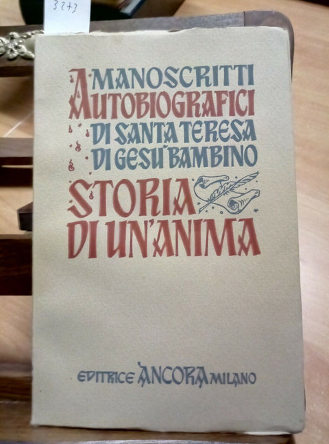 MANOSCRITTI AUTOBIOGRAFICI DI SANTA TERESA DI GESU' STORIA DI UN'ANIMA (3