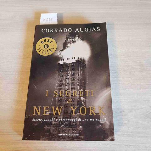 I SEGRETI DI NEW YORK - CORRADO AUGIAS - MONDADORI - 2010