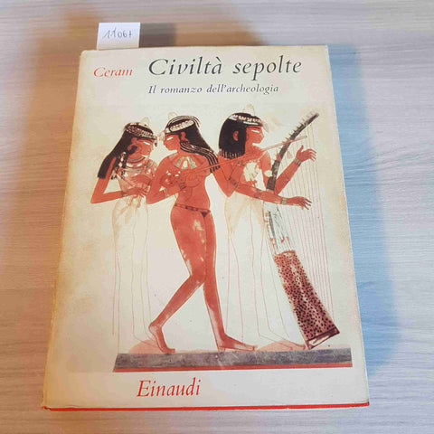 CIVILTA' SEPOLTE IL ROMANZO DELL'ARCHEOLOGIA - CERAM - EINAUDI - 1953