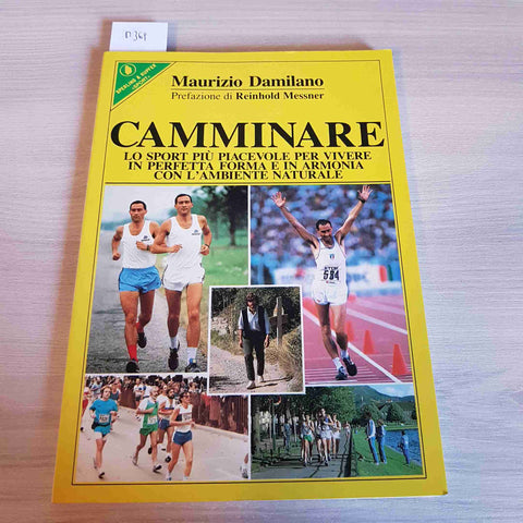 CAMMINARE LO SPORT PIU PIACEVOLE PER VIVERE IN PERFETTA FORMA Maurizio Damilano
