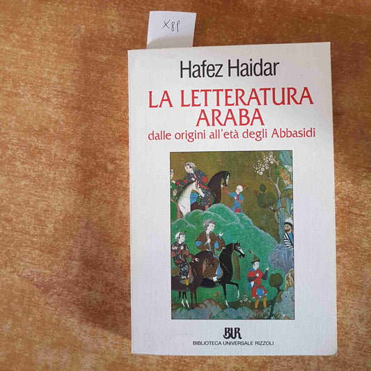 LA LETTERATURA ARABA dalle origini all'eta' degli Abbasidi 1995 HAFEZ HAIDAR