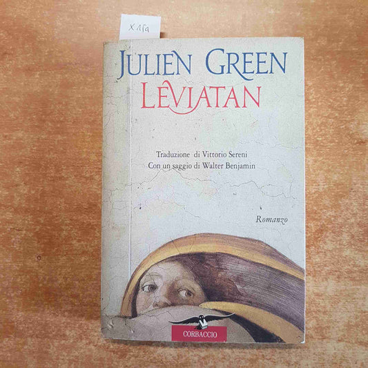 LEVIATAN romanzo JULIEN GREEN 1998 CORBACCIO con un saggio di WALTER BENJAMIN