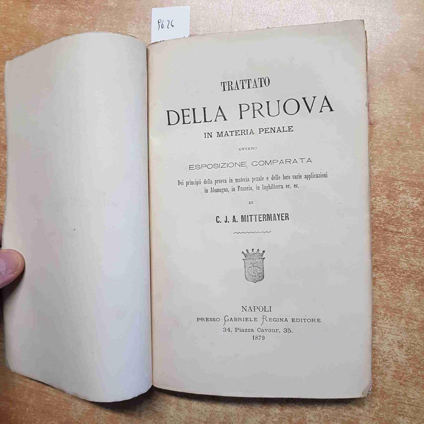 TRATTATO DELLA PRUOVA IN MATERIA PENALE 1879 MITTERMAYER Gabriele Regina NAPOLI