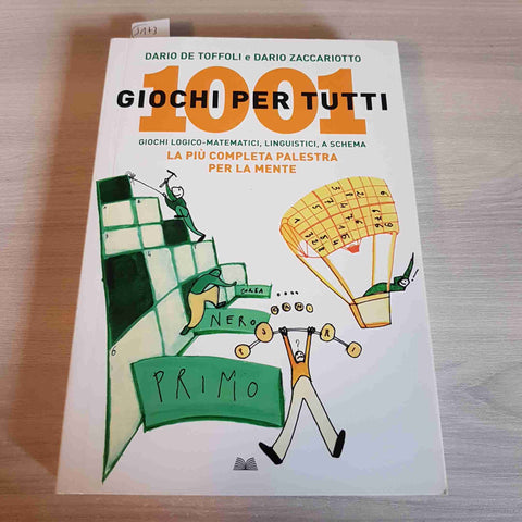 1001 GIOCHI PER TUTTI- DE TOFFOLI, ZACCARIOTTO - MONDOLIBRI - 2008