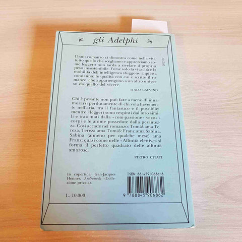 L'INSOSTENIBILE LEGGEREZZA DELL'ESSERE - MILAN KUNDERA - ADELPHI - 1990