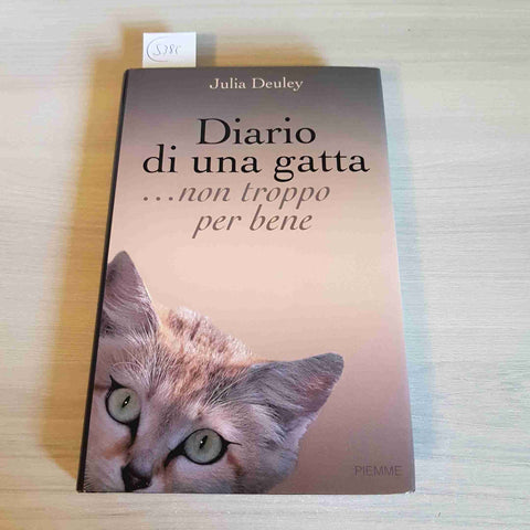 DIARIO DI UNA GATTA...NON TROPPO PER BENE - JULIA DEULEY 2000 PIEMME 1° edizione