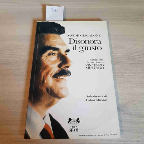 DISONORA IL GIUSTO VINCENZO MUCCIOLI san patrignano DAVIDE GIACALONE 1996 SEAM