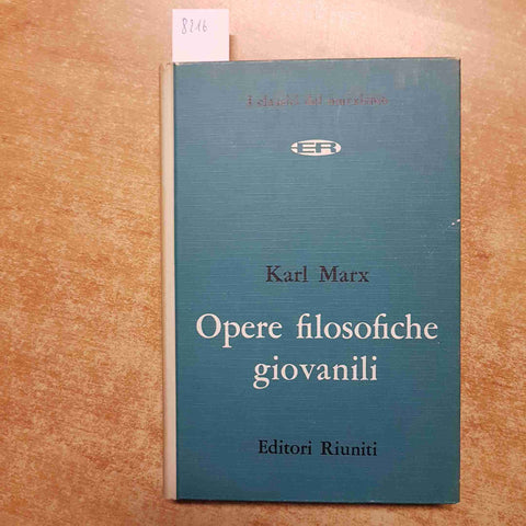 KARL MARX OPERE FILOSOFICHE GIOVANILI 1963 EDITORI RIUNITI marxismo