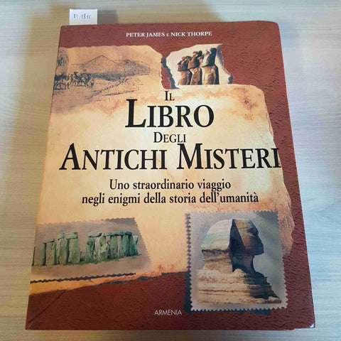 IL LIBRO DEGLI ANTICHI MISTERI - PETER JAMES, NICK THORPE - ARMENIA - 2000