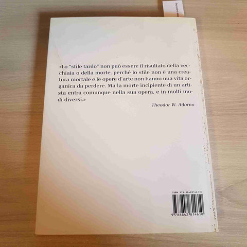 SULLO STILE TARDO - EDWARD SAID - IL SAGGIATORE - 2009