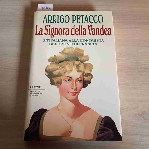 LA SIGNORA DELLA VANDEA maria carolina di napoli ARRIGO PETACCO 1994 MONDADORI