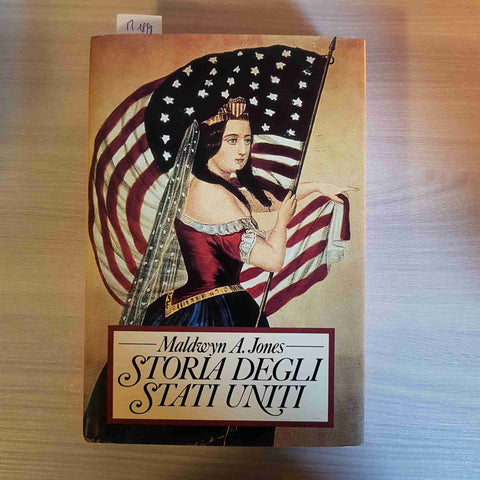STORIA DEGLI STATI UNITI - MALDWYN A. JONES - CDE - 1984
