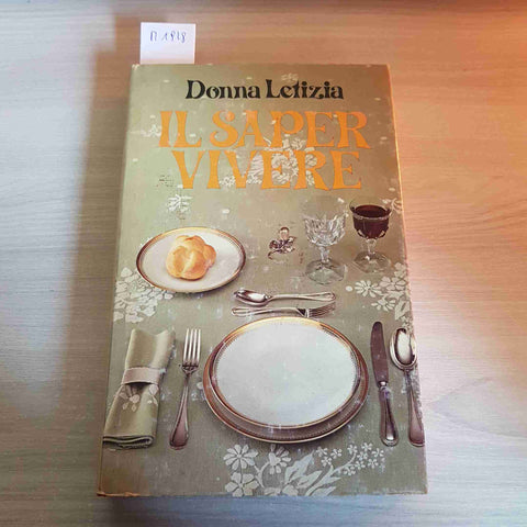 IL SAPER VIVERE galateo style DONNA LETIZIA - CLUB DEGLI EDITORI - 1979