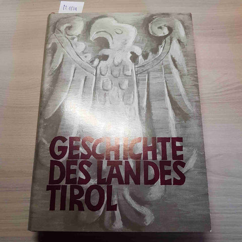 GESCHICHTE DES LANDES TIROL band 3 VERLAGSANSTALT ATHESIA storia del tirolo 1987