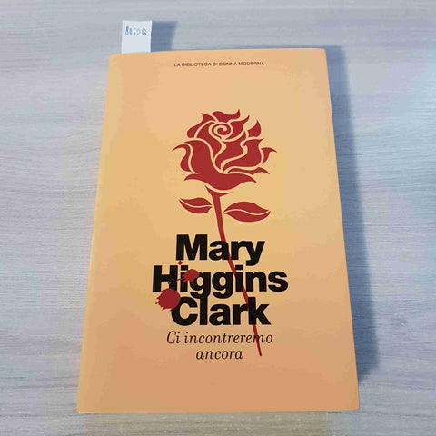 CI INCONTREREMO ANCORA - MARY HIGGINS CLARK - DONNA MODERNA SPERLING - 2000