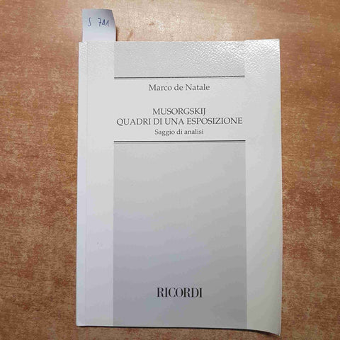MUSORGSKIJ QUADRI DI UNA ESPOSIZIONE saggio di analisi DE NATALE 1993 RICORDI