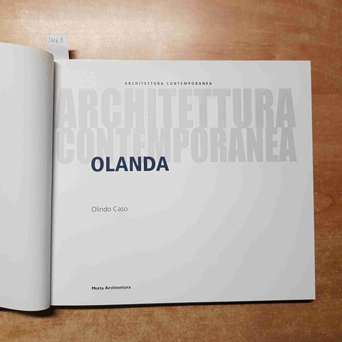 ARCHITETTURA CONTEMPORANEA OLANDA Olindo Caso 2009 MOTTA IL SOLE 24 ORE