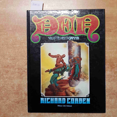 DEN VIAGGIO NEL PAESE DI GIAMMAI 1979 RICHARD CORBEN 1° edizione MILANO LIBRI