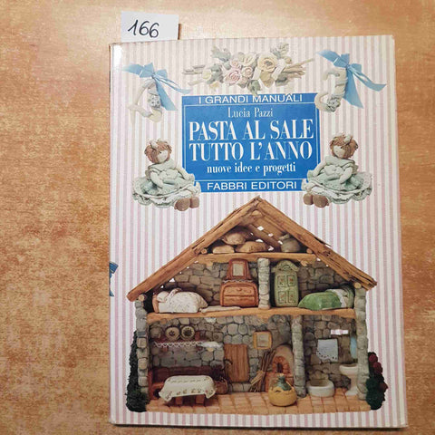 PASTA AL SALE TUTTO L'ANNO nuove idee e progetti LUCIA PAZZI 1998 FABBRI