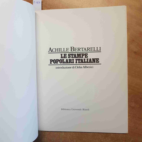 LE STAMPE POPOLARI ITALIANE Achille Bertarelli 1974 BUR prima edizione
