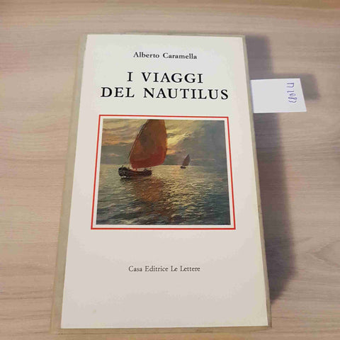 I VIAGGI DEL NAUTILUS - ALBERTO CARAMELLA - LE LETTERE - 1997