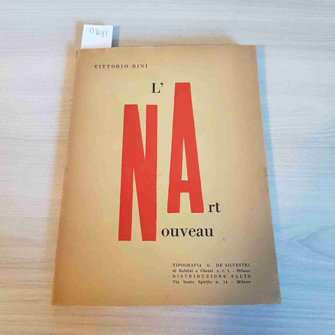 L'ART NOUVEAU ruskin horta wagner klimt VITTORIO BINI - DE SILVESTRI 1957