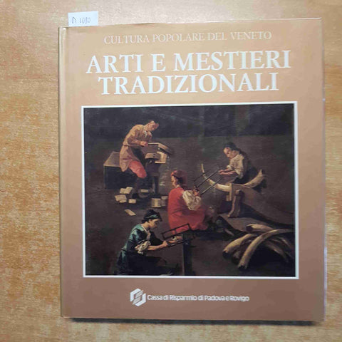 ARTI E MESTIERI TRADIZIONALI 1989 CULTURA POPOLARE DEL VENETO CORTELAZZO