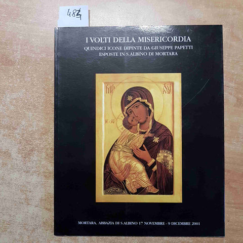 I VOLTI DELLA MISERICORDIA 15 icone dipinte GIUSEPPE PAPETTI s.albino di mortara