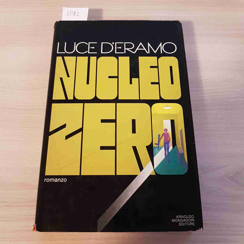 NUCLEO ZERO giallo italiano terrorismo LUCE D'ERAMO 1°edizione MONDADORI 1981