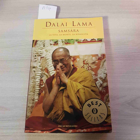 SAMSARA LA VITA LA MORTE LA RINASCITA - DALAI LAMA - MONDADORI - 2005