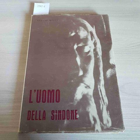 L'UOMO DELLA SINDONE - GIULIO RICCI - COLETTI EDITORE - 1965
