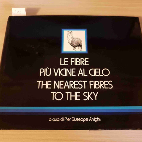 LE FIBRE PIU' VICINE AL CIELO - PIER GIUSEPPE ALVIGINI tir.lim. MONDADORI 1979