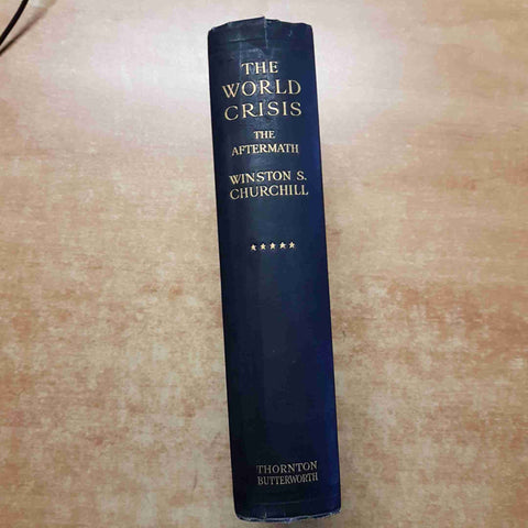 THE WORLD CRISIS THE AFTERMATH - CHURCHILL - THORNTON BUTTERWORTH - 1929