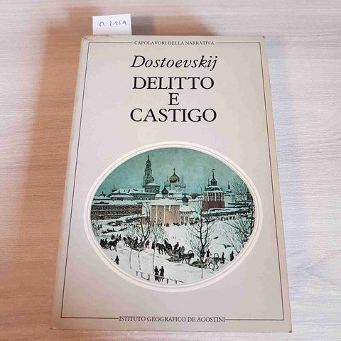 DELITTO E CASTIGO IV V VI EPILOGO - FEDOR DOSTOEVSKIJ - DE AGOSTINI - 1982