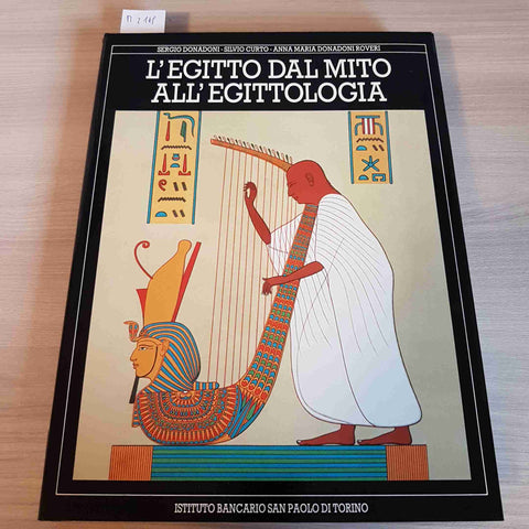 L'EGITTO DAL MITO ALL'EGITTOLOGIA - DONADONI, CURTO - SAN PAOLO - 1990