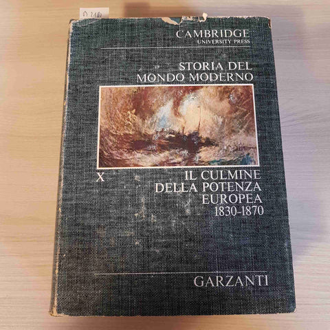 IL CULMINE DELLA POTENZA EUROPEA 1830 1870 - 10 - CAMBRIDGE garzanti 1970