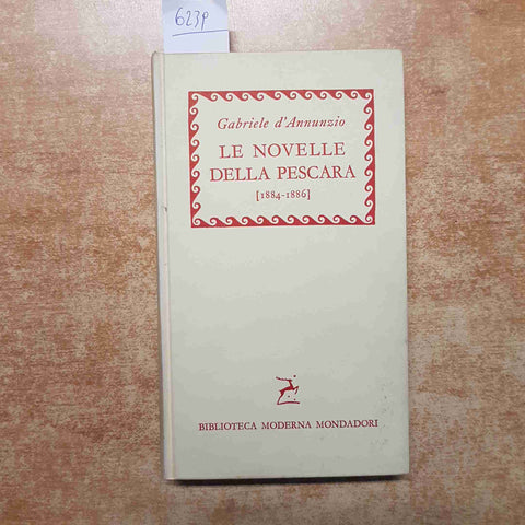 GABRIELE D'ANNUNZIO LE NOVELLE DELLA PESCARA 1959 MONDADORI edizione integrale