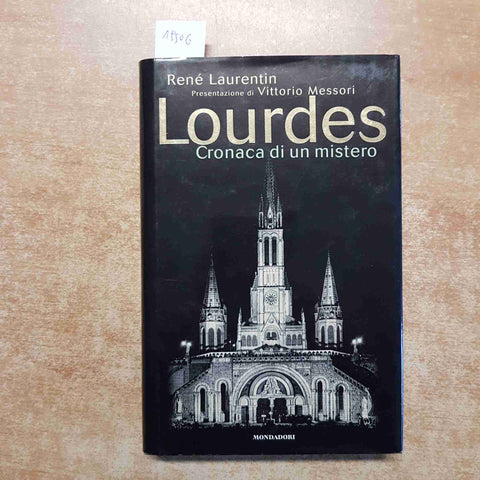 LOURDES CRONACA DI UN MISTERO messori LAURENTIN 1996 MONDADORI 1° edizione