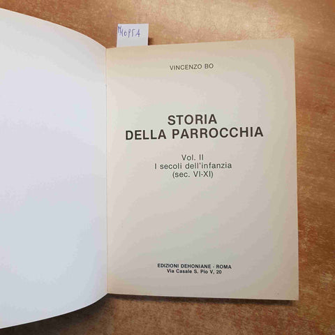 STORIA DELLA PARROCCHIA i secoli dell'infanzia sec. VI-XI VINCENZO BO dehoniane