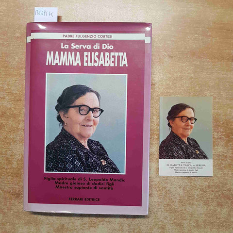 LA SERVA DI DIO MAMMA ELISABETTA TASCA Fulgenzio Cortesi 1993 FERRARI EDITRICE